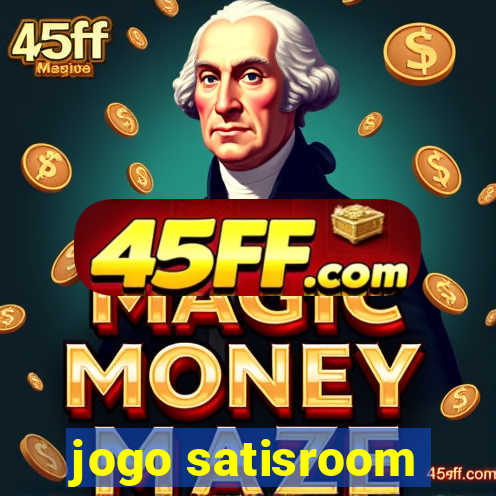 jogo satisroom